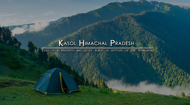 Kasol Himachal Pradesh