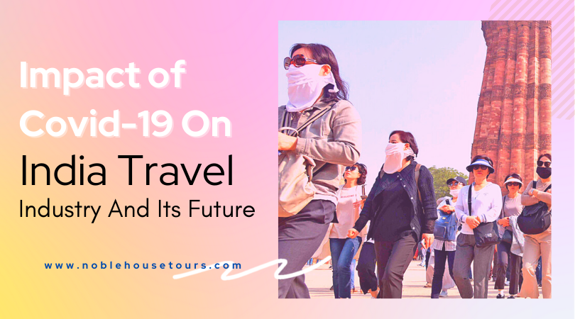 Impact of Covid-19 On India Travel Industry And Its Future