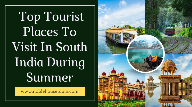 Top Tourist Places To Visit In South India During Summer