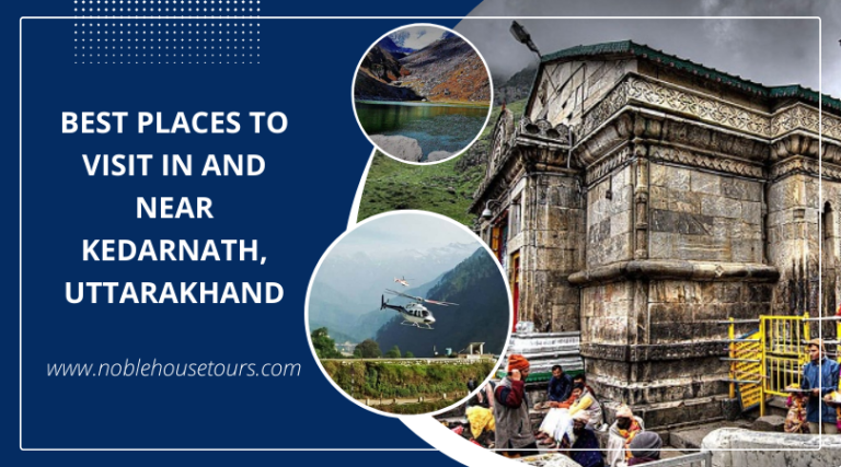 Best Places to Visit In And Near Kedarnath, Uttarakhand