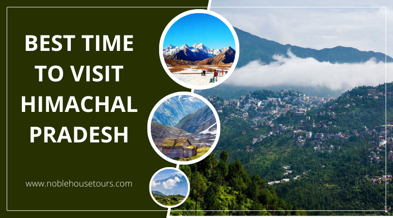 Best time to visit Himachal Pradesh