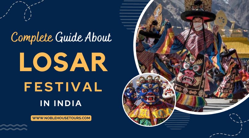 Complete Guide About Losar Festival in India