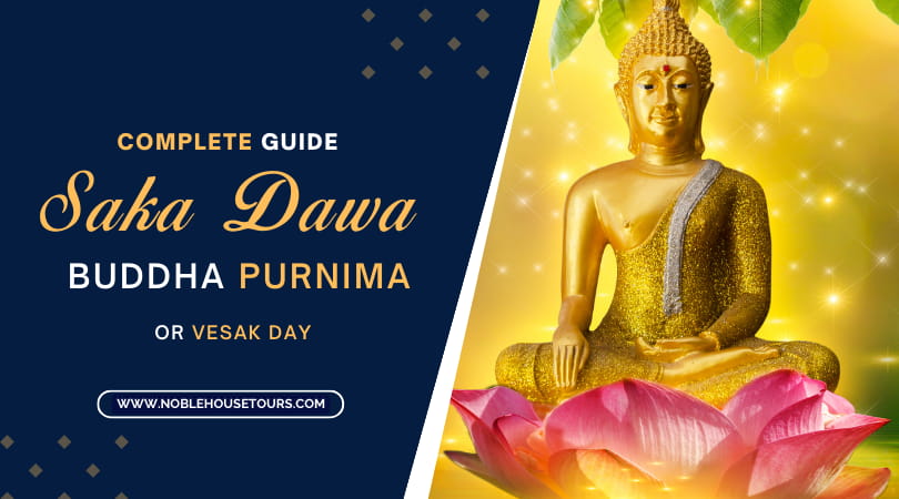 Complete Guide Saka Dawa, Buddha Purnima or Vesak Day