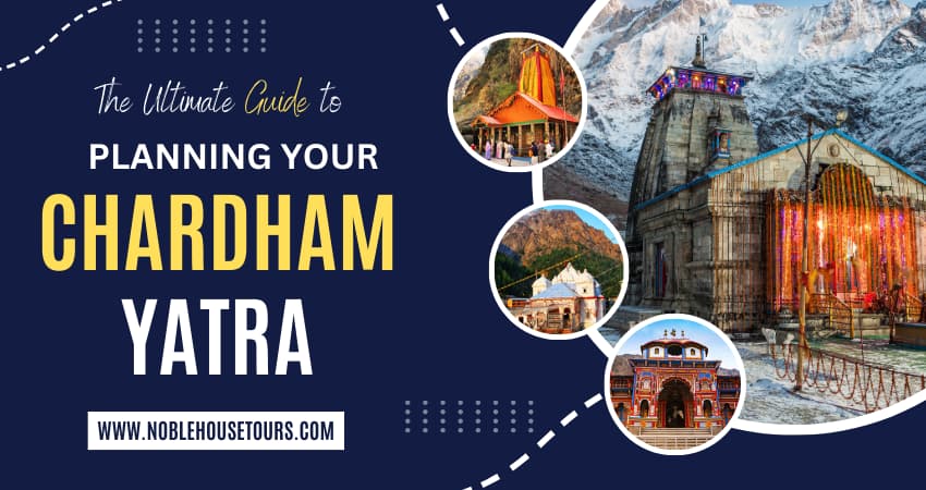 The Ultimate Guide to Planning Your Chardham Yatra