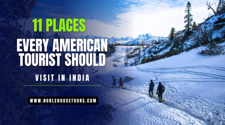 11 Places Every American Tourist Should Visit In India