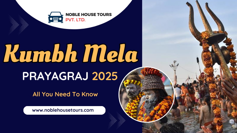 Kumbh Mela Prayagraj 2025 All You Need to Know