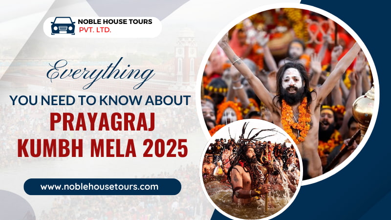 Everything You Need to Know About Prayagraj Kumbh Mela 2025