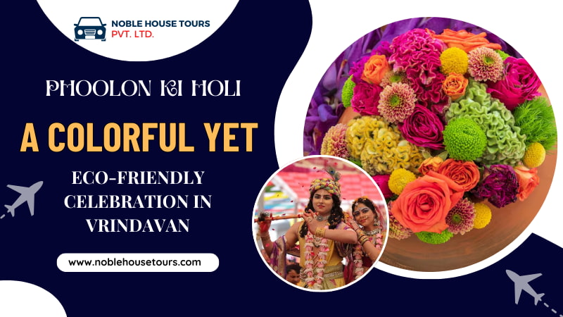 Phoolon Ki Holi A Colorful Yet Eco-Friendly Celebration in Vrindavan