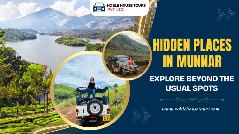 Hidden Places in Munnar Explore Beyond the Usual Spots