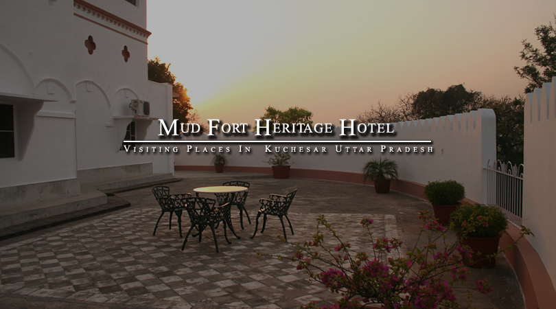 mud-fort-kuchesar-heritage-hotel-india