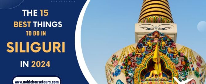 THE 15 BEST Things To Do in Siliguri in 2024