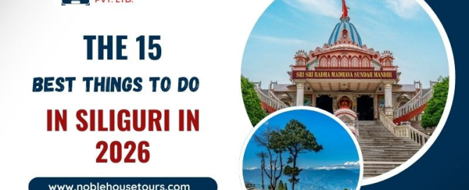 THE 15 BEST Things To Do in Siliguri in 2026