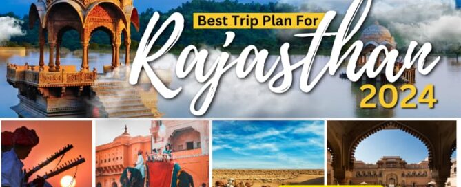 Best Trip Plan For Rajasthan 2024