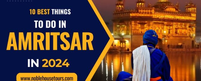 10 Best Things To Do in Amritsar in 2024