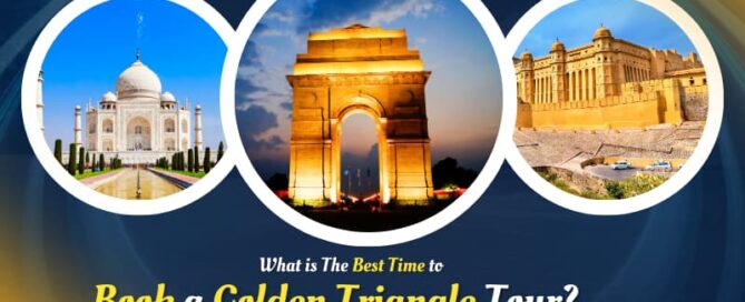 What is The Best Time to Book a Golden Triangle Tour