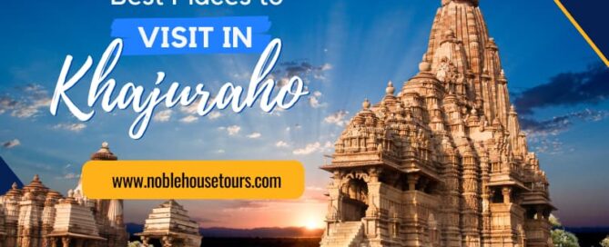Best Places to Visit in Khajuraho
