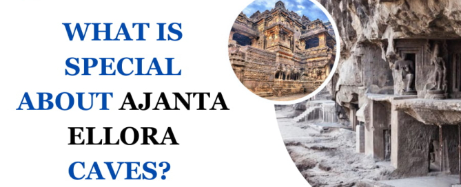 What is Special About Ajanta Ellora Caves