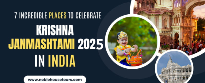 7 Incredible Places To Celebrate krishna janmashtami 2025 In India!
