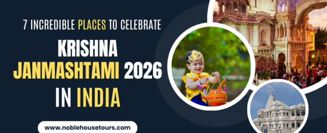 7 Incredible Places To Celebrate krishna janmashtami 2026 In India!