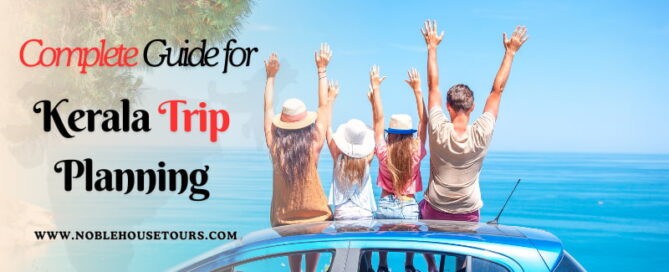 Complete Guide for Kerala Trip Planning