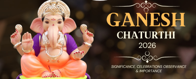 Ganesh Chaturthi 2026 Significance, Celebrations Observance & Importance