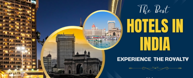 The Best Hotels In India: Experience The Royalty