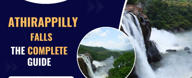 Athirappilly Falls The Complete Guide