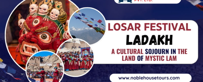 Losar Festival Ladakh A Cultural Sojourn In The Land Of Mystic Lamas