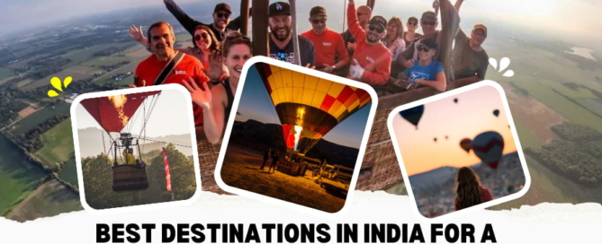 Best Destinations in India for a Hot Air Balloon Ride
