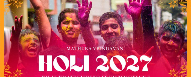 Mathura Vrindavan Holi 2027 The Ultimate Guide to an Unforgettable Festival of Colors