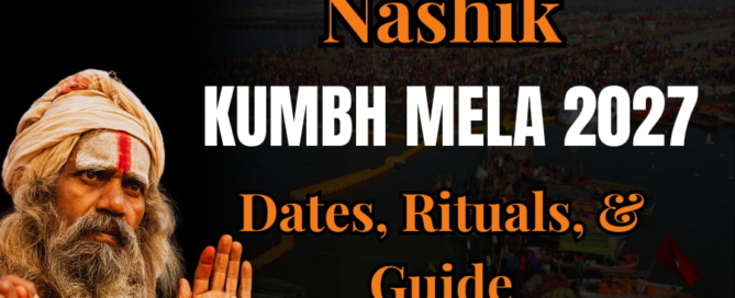 Nashik Kumbh Mela 2027 Dates, Rituals, & Guide