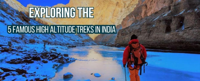 Exploring the 5 Famous High-Altitude Treks in India