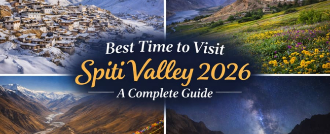 Best Time to Visit Spiti Valley 2026 A Complete Guide