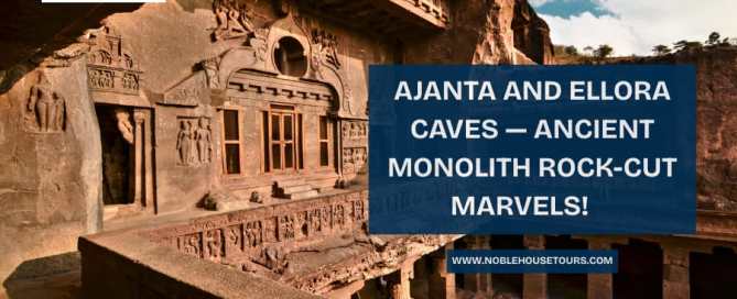 Ajanta and Ellora Caves — Ancient Monolith Rock-cut Marvels!
