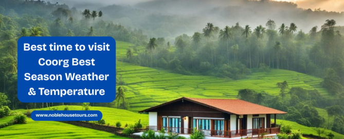 Best time to visit Coorg – Best Season, Weather & Temperature