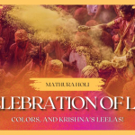 Mathura Holi A Celebration of Love, Colors, and Krishna’s Leelas!
