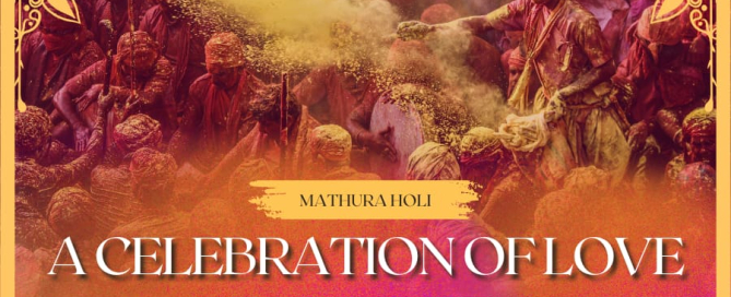 Mathura Holi A Celebration of Love, Colors, and Krishna’s Leelas!