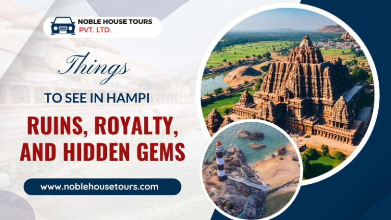 Things to See in Hampi – Ruins, Royalty, and Hidden Gems