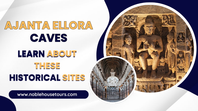 Ajanta Ellora Caves Learn About These Historical Sites