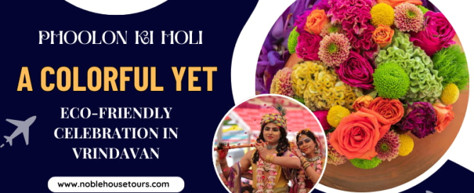 Phoolon Ki Holi A Colorful Yet Eco-Friendly Celebration in Vrindavan