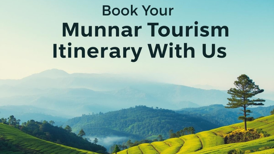 Book Your Munnar Tourism Itinerary With Us