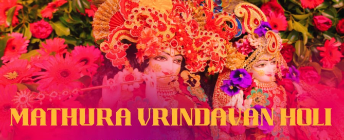 Mathura Vrindavan Holi A Guide to The Festival of Colours