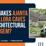 What Makes Ajanta and Ellora Caves an Architectural Gem