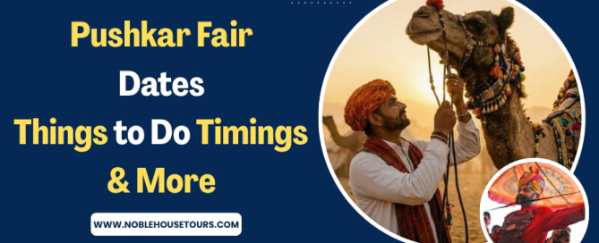 Pushkar Fair Dates, Things to Do, Timings & More